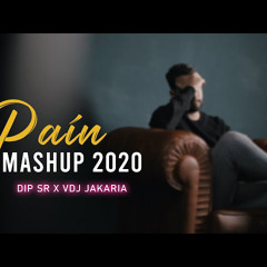 Pain Mashup 2020  | Feeling the Pain Song | Dip SR | Vdj Jakaria | Sad Song Mashup