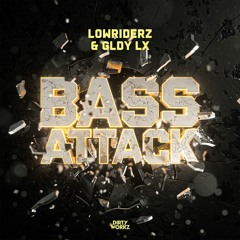 Lowriderz & GLDY LX - Bass Attack