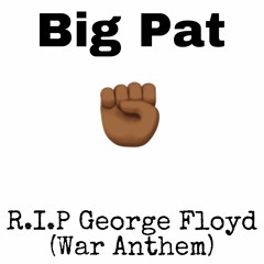 R.I.P George Floyd (Riot Anthem)