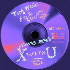 Tom Budin & Luciana - X with U (Clayns Remix)