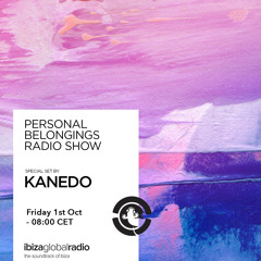 Personal Belongings Radioshow 43 @ Ibiza Global Radio Mixed By Kanedo