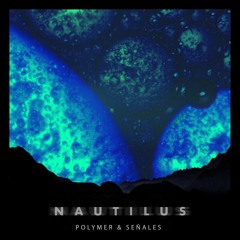 Polymer & Señales - Nautilus