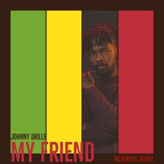 My Friend (Reggae Remix)