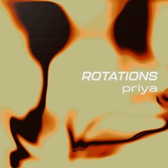 Rotations 25: priya