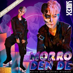 MORRO DEN DE --- KIMX MIXMASH