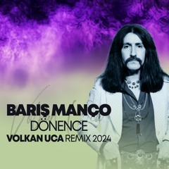 Baris Manco - Donence - Volkan Uca Remix 2024