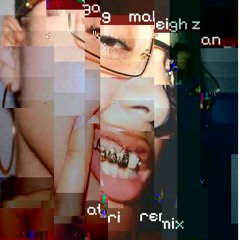 Maleigh Zan - Gag (atri remix)