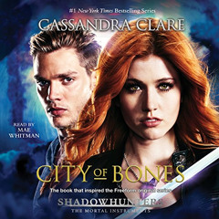 [Download] KINDLE 💕 City of Bones: The Mortal Instruments by  Cassandra Clare,Mae Wh