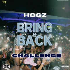 HOGZ - BRING IT BACK [OPEN VERSE CHALLENGE]