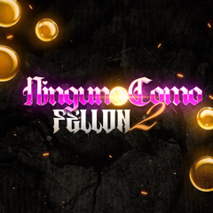 NINGUNO COMO FELLON 2