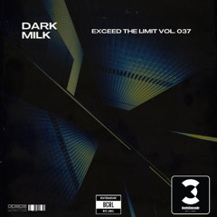 DARK MILK Exceed The Limit Vol. 37