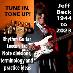 Rhythm Guitar Lesson 1a: Note divisions, terminology and practice ideas