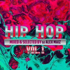 Dj Alex Maiz Hip - Hop Set Vol 1