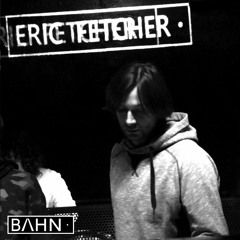 Eric Fetcher @ BAHN· (26042019 - Lolita | Razzmatazz)