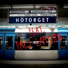 Nästa - Hötorget feat. Frej Larsson