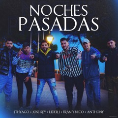 Noches Pasadas (feat. Fran y Nico & José Rey)