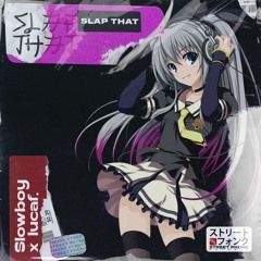 Slowboy & lucaf. - Slap That