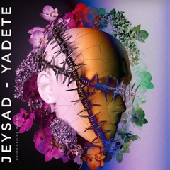 Jeysad - Yadete