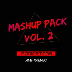 Panic Stars & Friends Mashup Pack Vol. 2 - *31 TRACKS - 14 DJS* MEGA PACK - FREE DOWNLOAD