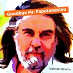 Goodbye Mr. Papatanasiou - Walkin' On Mars