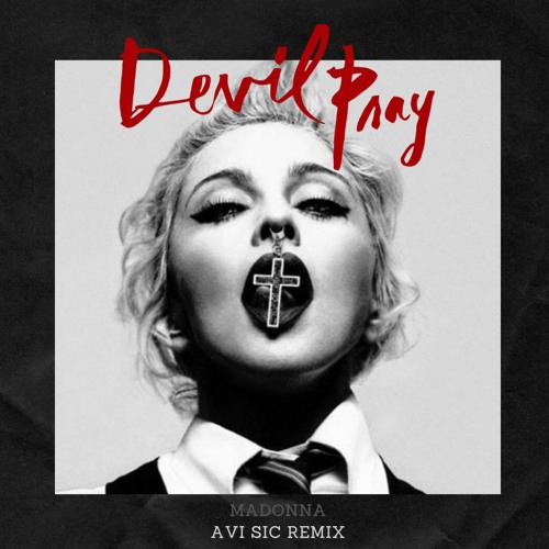Madonna - Devil Pray (Avi Sic Remix)