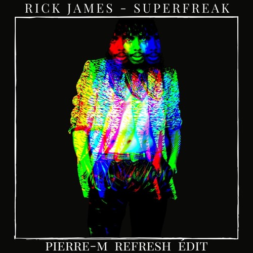 rickk jamess - superfreakk (pierre-m refresh edit) start at 2min
