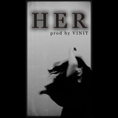 [FREE] "HER" | prod by VINIT