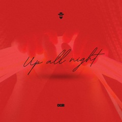 Up All Night - DGR