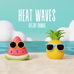Heat Waves | Summer Mixtape | Rambo