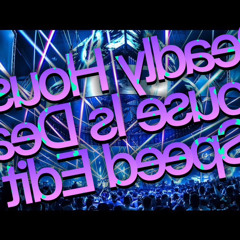 Deadly House | Reversed |House Is Dead | Speed Edit | 200bpm | Destroyed mix
