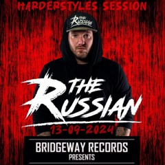 Bridgeway Records Presents ' The Russian ' 13-09-2024 || HARDERSTYLES SESSION || OLDSCHOOL CLASSICS