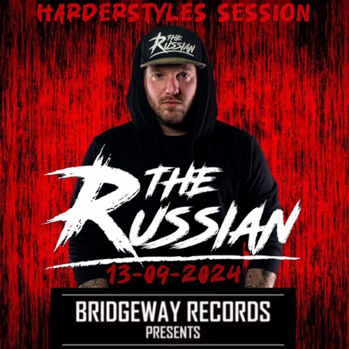 Bridgeway Records Presents ' The Russian ' 13-09-2024 || HARDERSTYLES SESSION || OLDSCHOOL CLASSICS