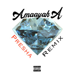Amaayah A- Presha Remix (Prod. NoTsh)
