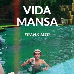 GUIA MTR.Frank - Vida Mansa