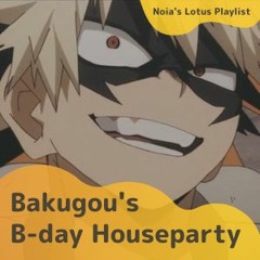 Bakugou's Birthday Houseparty - 8D Audio playlist