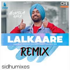 LALKAARE - DILJIT DOSANJH - REMIX (SIDHUMIXES)