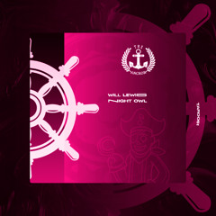 WILL LEWIS -Night Owl  [Original Mix](The Anchor Records)