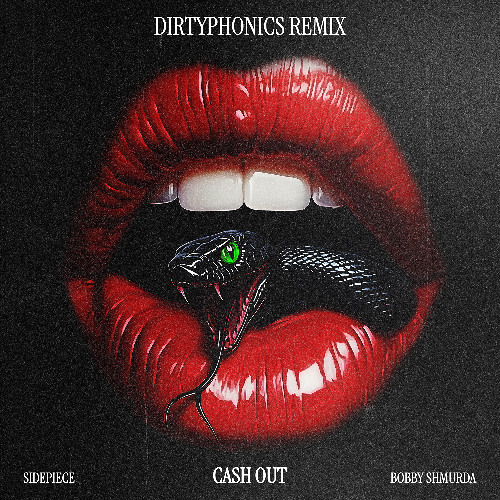 Sidepiece & Bobby Shmurda - Cash Out (Dirtyphonics Remix)