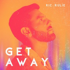 Ric Rulie - Get Away (Extended) - FREE DOWNLOAD
