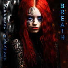 Redpulse Vs Hadaward - Breath  (Freedownload)