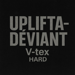 Uplifta-Déviant  V-tex