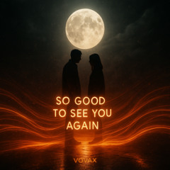 So Good to See You Again