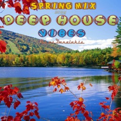 Deep House Vibes Spring Mix 9 (2024) # Nikos Danelakis #Best of Deep Vocal House
