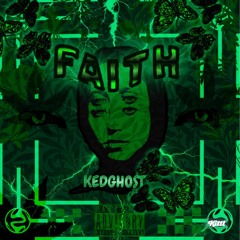 KED Ghost - Faith [Official Audio]
