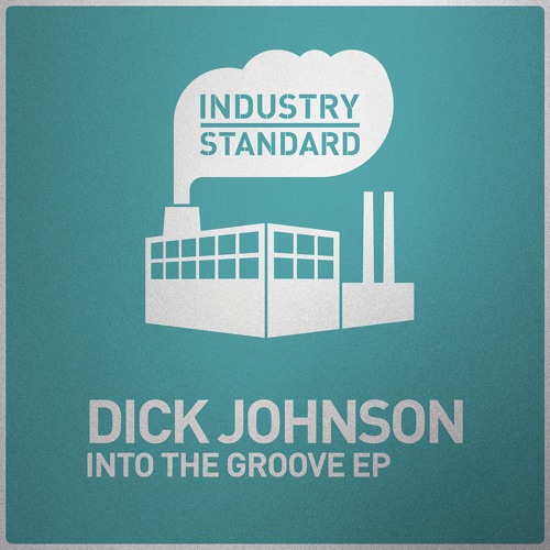 Dick Johnson - Into The Groove (Dub) [Industry Standard]