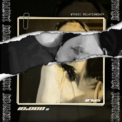 Toxic Relationship [FREE DL]