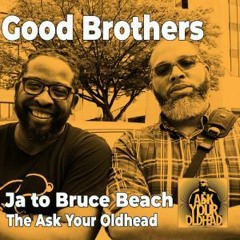 Good Brothers Ja to Bruce Beach