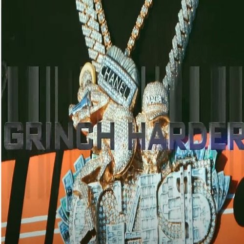 GRINCHN’4$ x SixGodIcy - GRINCH HARDER