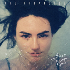 The Preatures