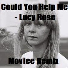 Lucy Rose - Could You Help Me (Moviee Remix)